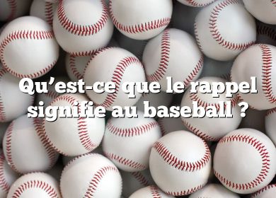 Qu’est-ce que le rappel signifie au baseball ?